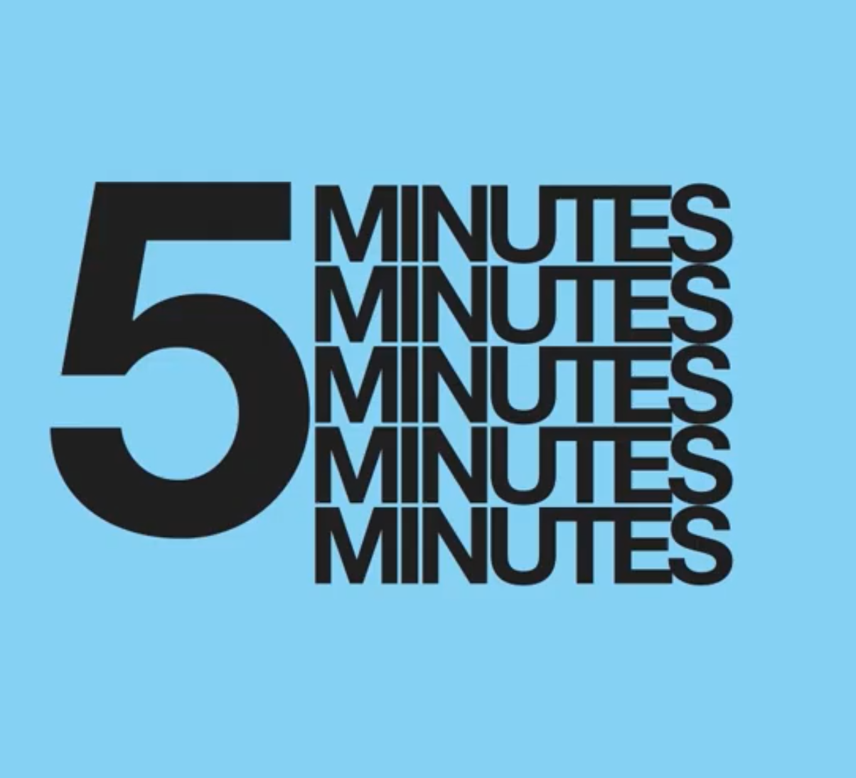 5 minutes